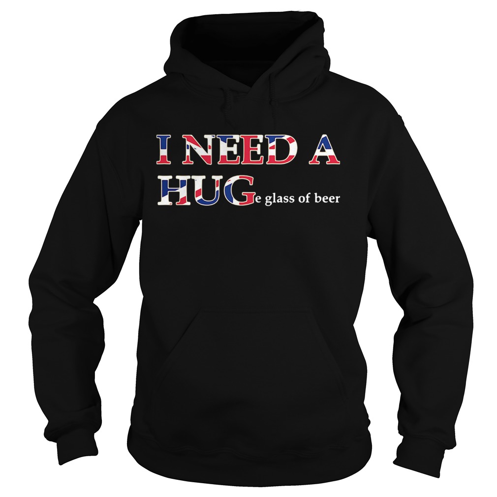 England I need a huge glass of beer  Hoodie