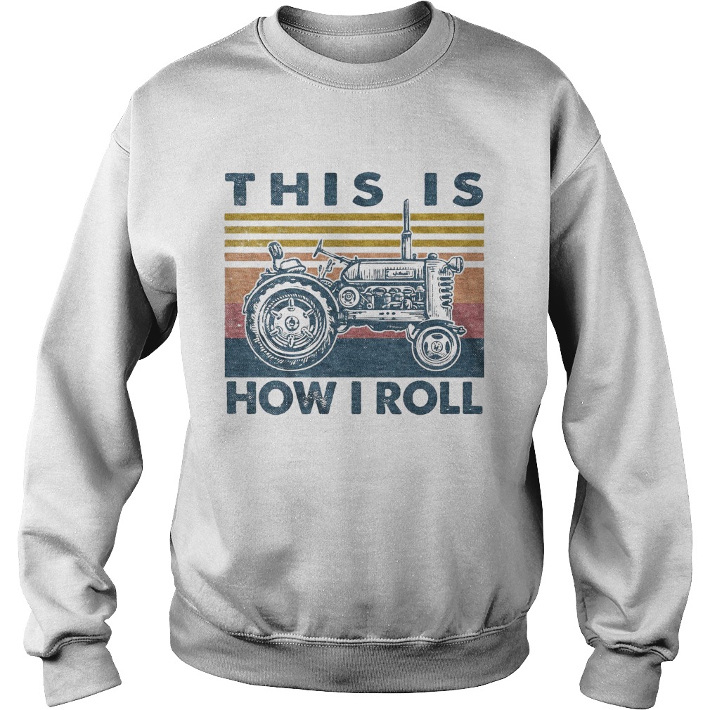 Farmer this is how i roll vintage retro Sweatshirt
