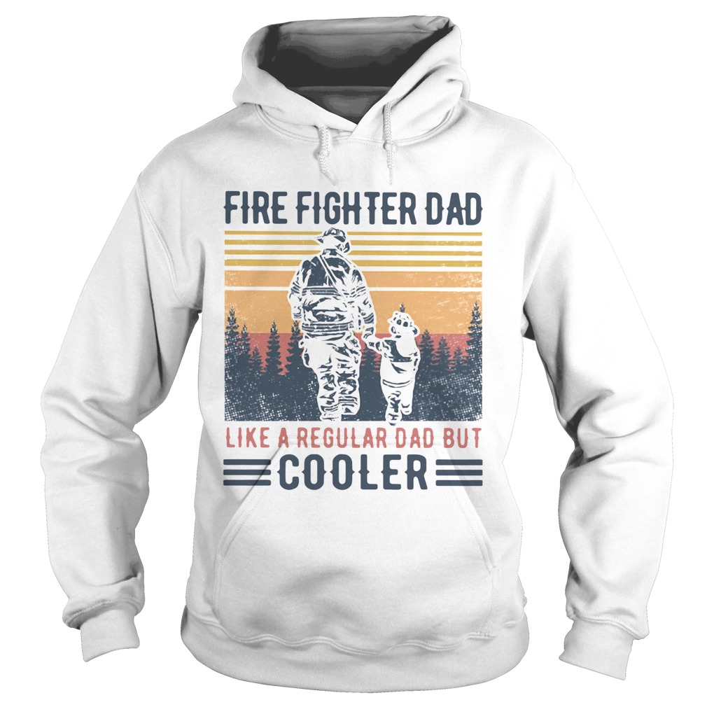 Fire Fighter Dad Like A Regular Dad But Cooler Vintage  Hoodie