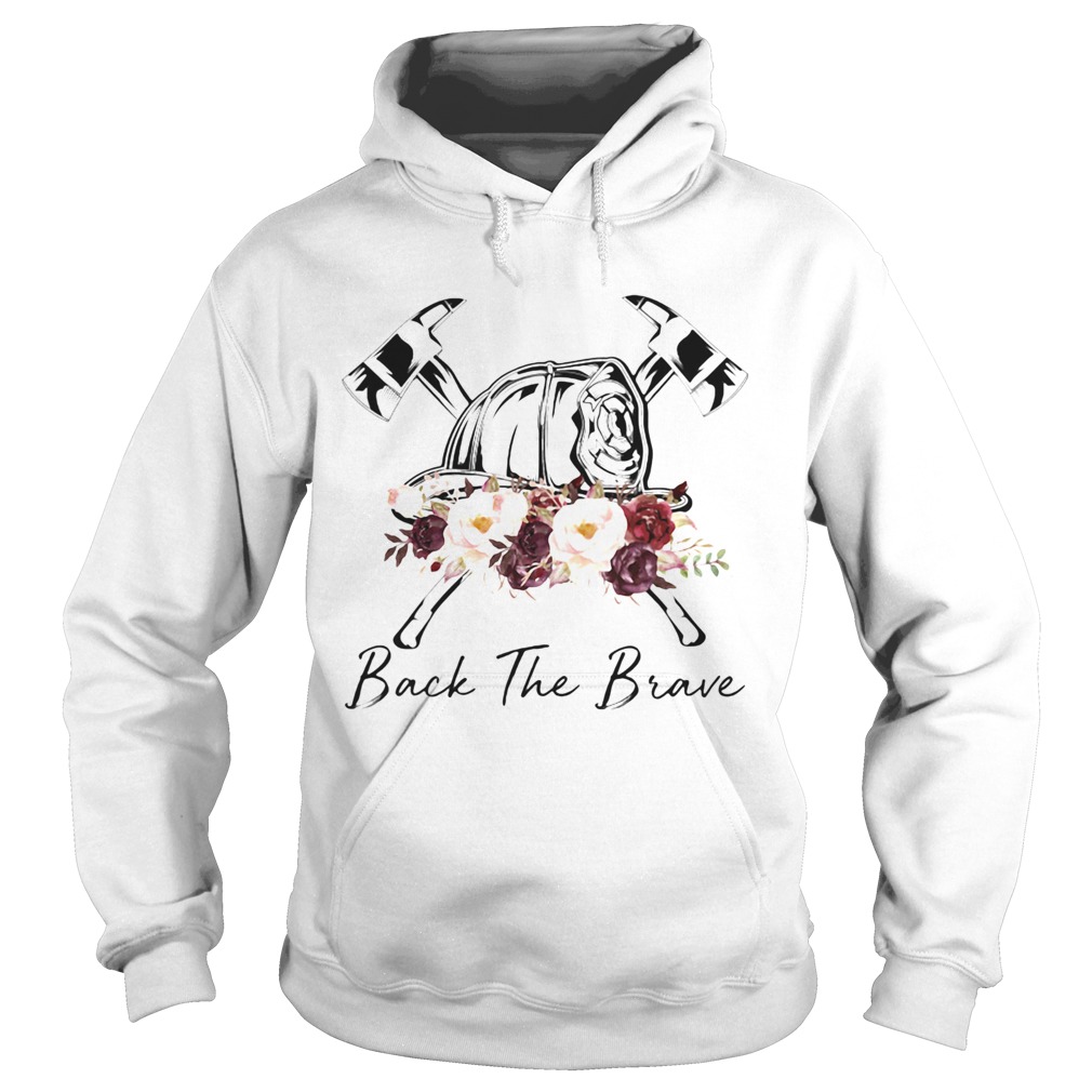 Firefighter back the brave Roses  Hoodie
