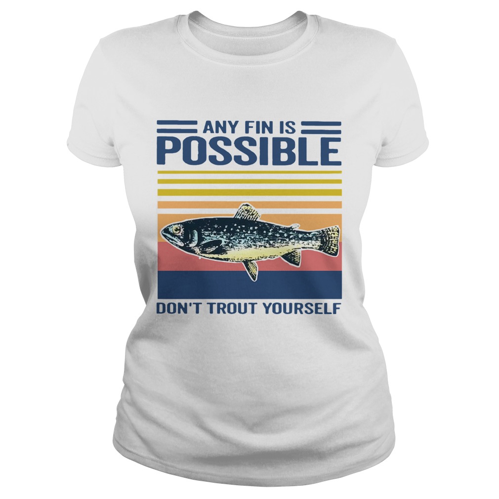 Fishing Any Fin Is Possible Dont Trout Yourself Vintage  Classic Ladies
