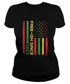 Freeish since 1865 American flag veteran Independence day  Classic Ladies