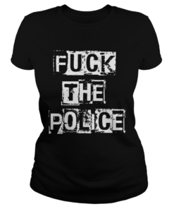 Fuck The Police  Classic Ladies