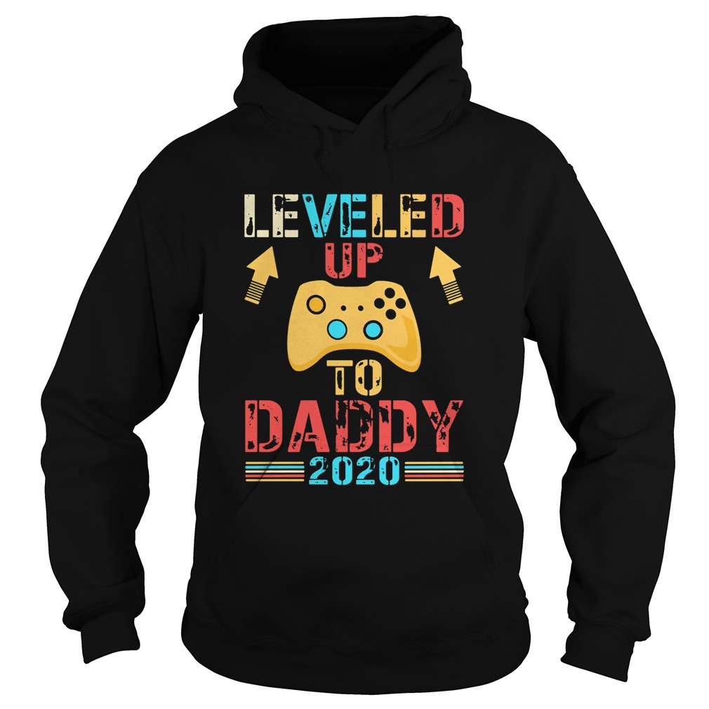 Game leveled up to daddy 2020 happy fathers day  Hoodie