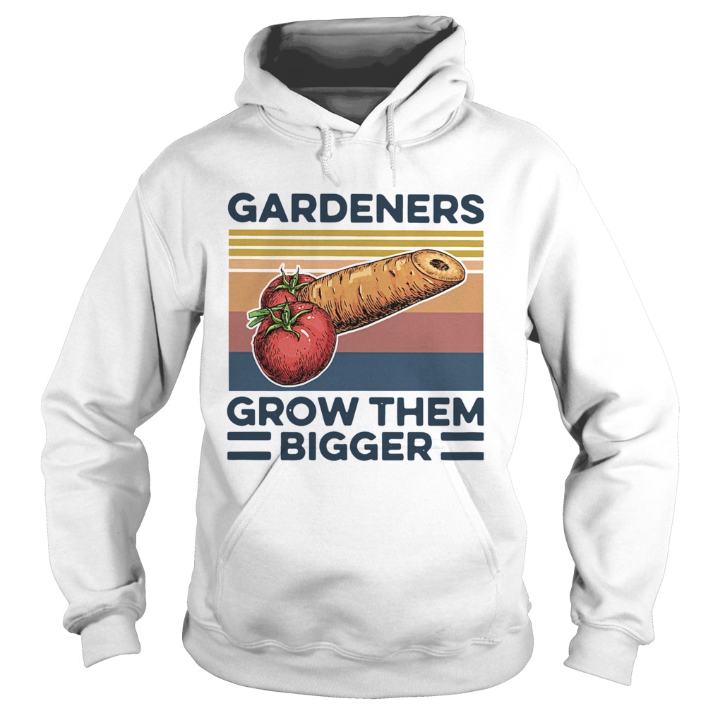 Gardeners Grow Them Bigger Vintage  Hoodie