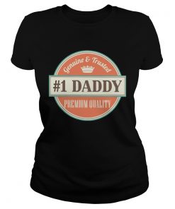 Genuine and trusted 1 daddy premium quality happy fathers day  Classic Ladies