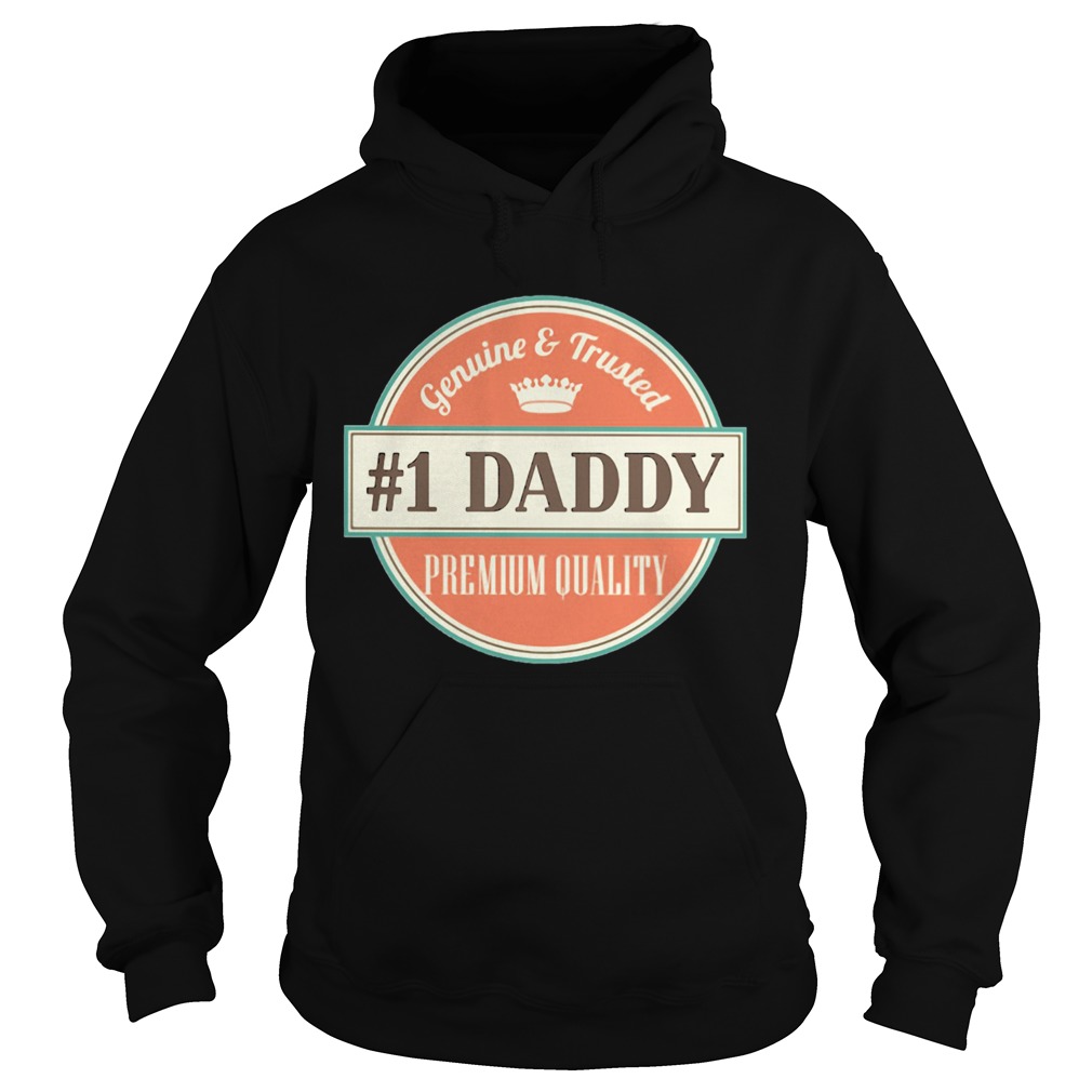 Genuine and trusted 1 daddy premium quality happy fathers day Hoodie