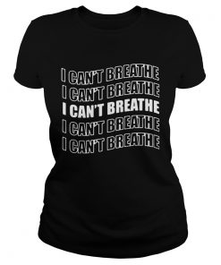 George Floyd I Cant Breathe  Classic Ladies