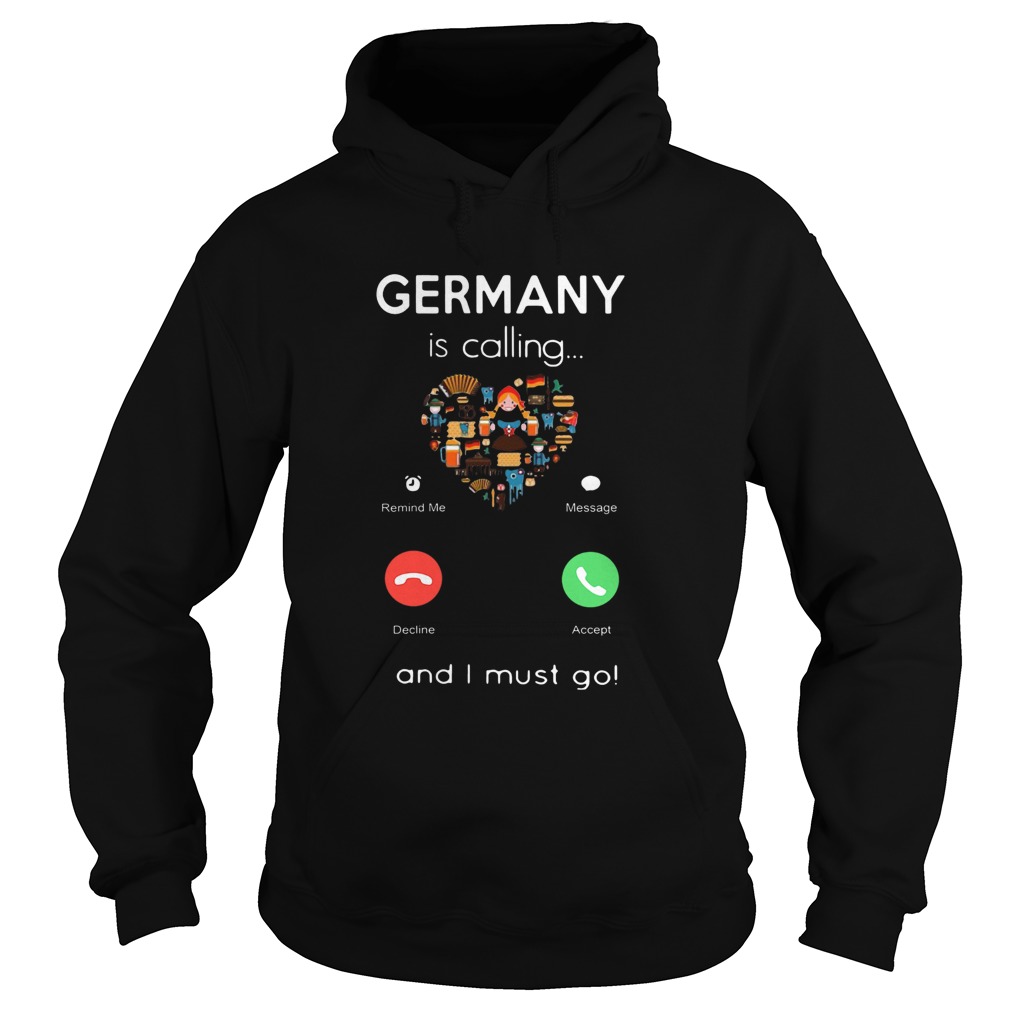 Germany Is Calling Heart And I Must Go  Hoodie