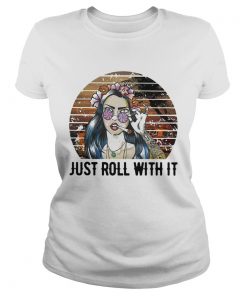 Girl weed just roll with it vintage retro  Classic Ladies