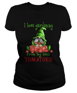 Gnomes I Love Gardening From My Head Tomatoes  Classic Ladies