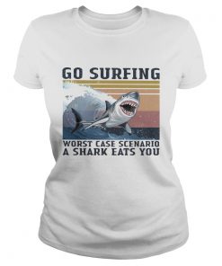 Go surfing worst case scenario a shark eats you vintage retro  Classic Ladies