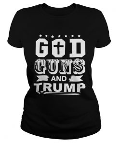 God Guns And Trump  Classic Ladies
