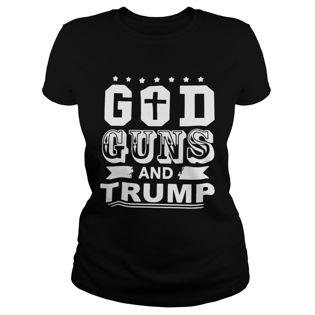 God Guns And Trump Classic Ladies