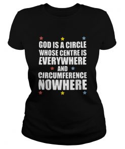God Is A Circle Whose Centre Is Everywhere And Circumference Nowhere Stars  Classic Ladies