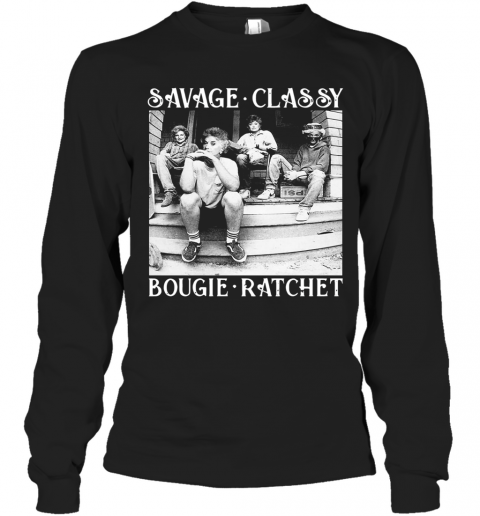 Golden Girls Savage Classy Bougie Ratchet T-Shirt Long Sleeved T-shirt 