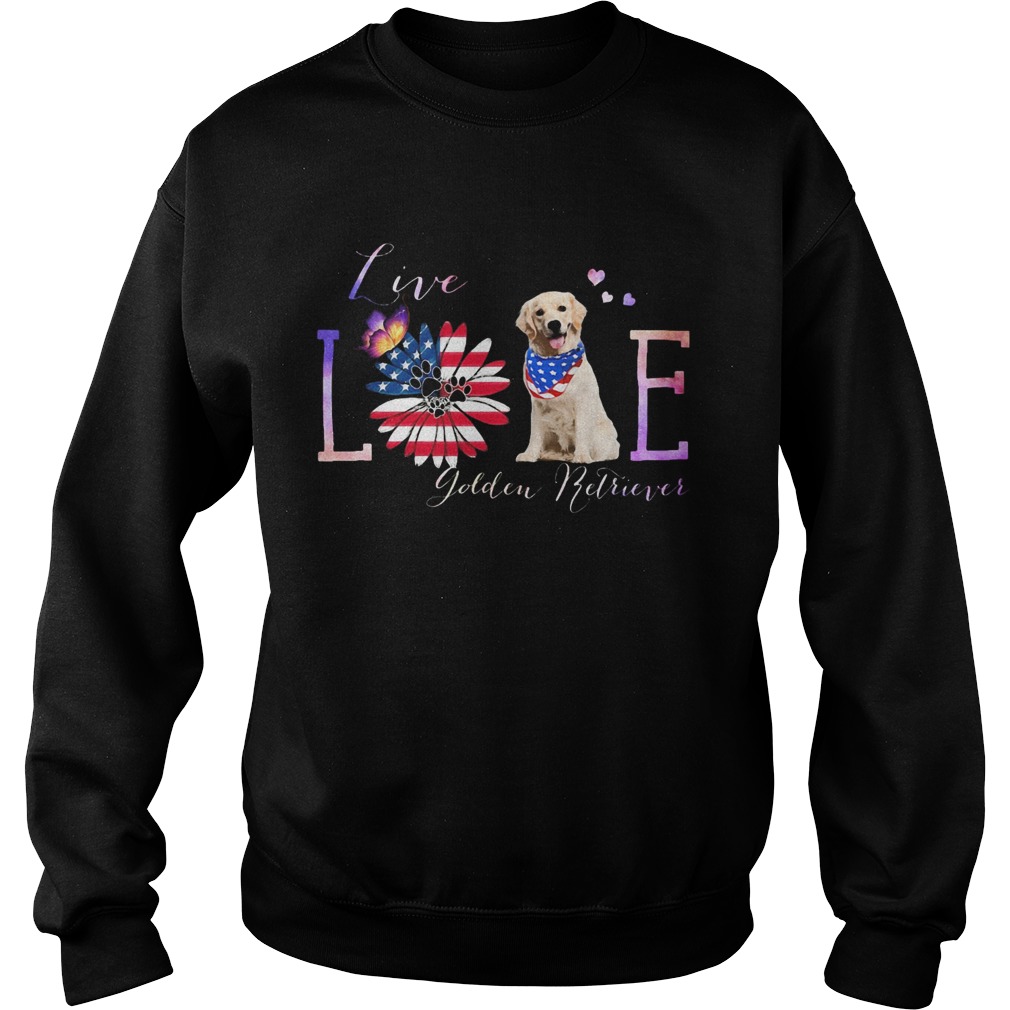 Golden retriever live love paw sunflower American flag veteran Independence Day Sweatshirt