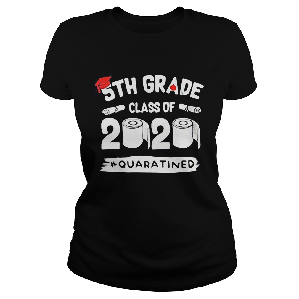 Graduation 5th grade class of 2020 quaratined Classic Ladies
