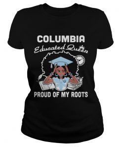 Graduation columbia educated queen proud of my roots  Classic Ladies