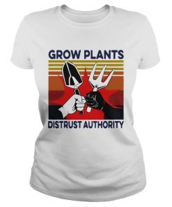 Grow Plants Distrust Authority  Classic Ladies