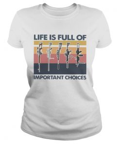 Guns Life Is Full Of Important Choices Vintage  Classic Ladies