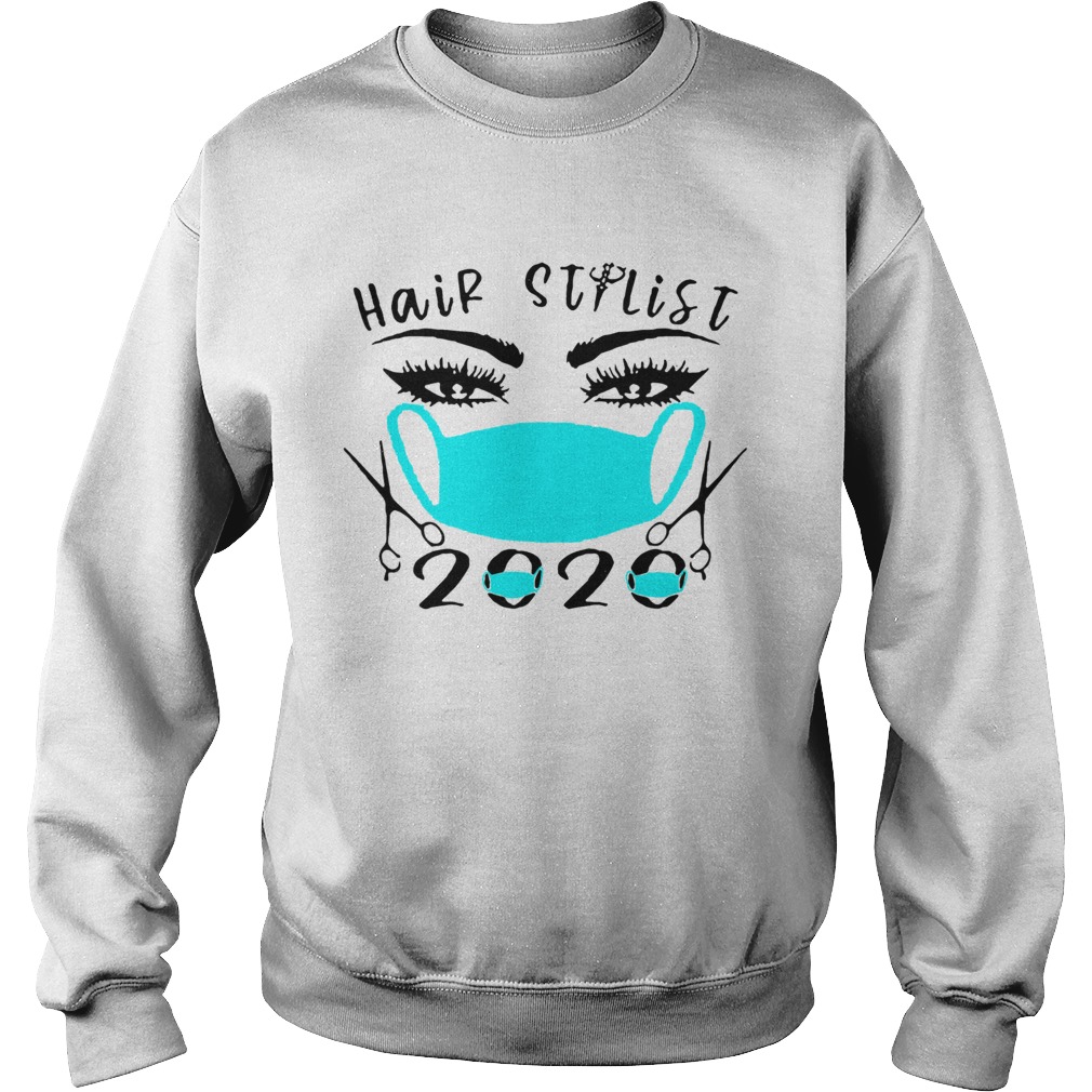 Hair Stylist 2020 Mask  Sweatshirt