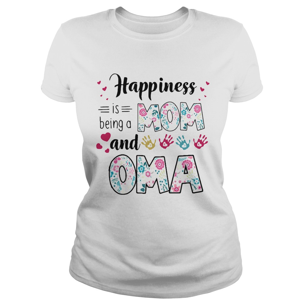 Happiness is being a mom and oma Classic Ladies