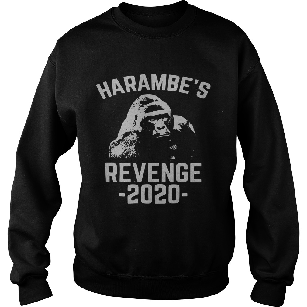 Harambes Revenge 2020 Sweatshirt