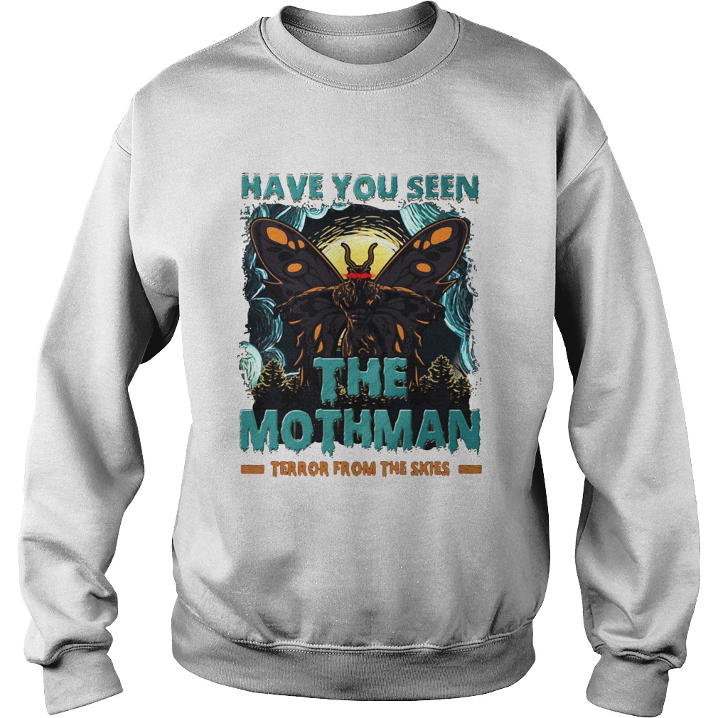 Have You Seen The Mothman Butterfly Sweatshirt