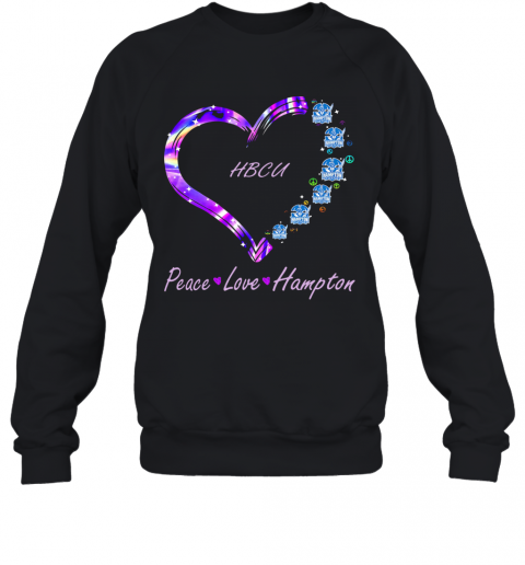 Hbcu Peace Love Hampton Heart T-Shirt Unisex Sweatshirt