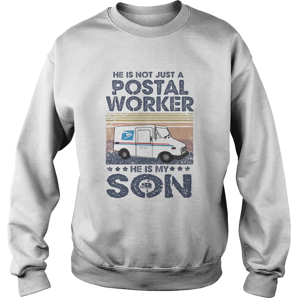 He is not just a postal worker he is son vintage retro  Sweatshirt
