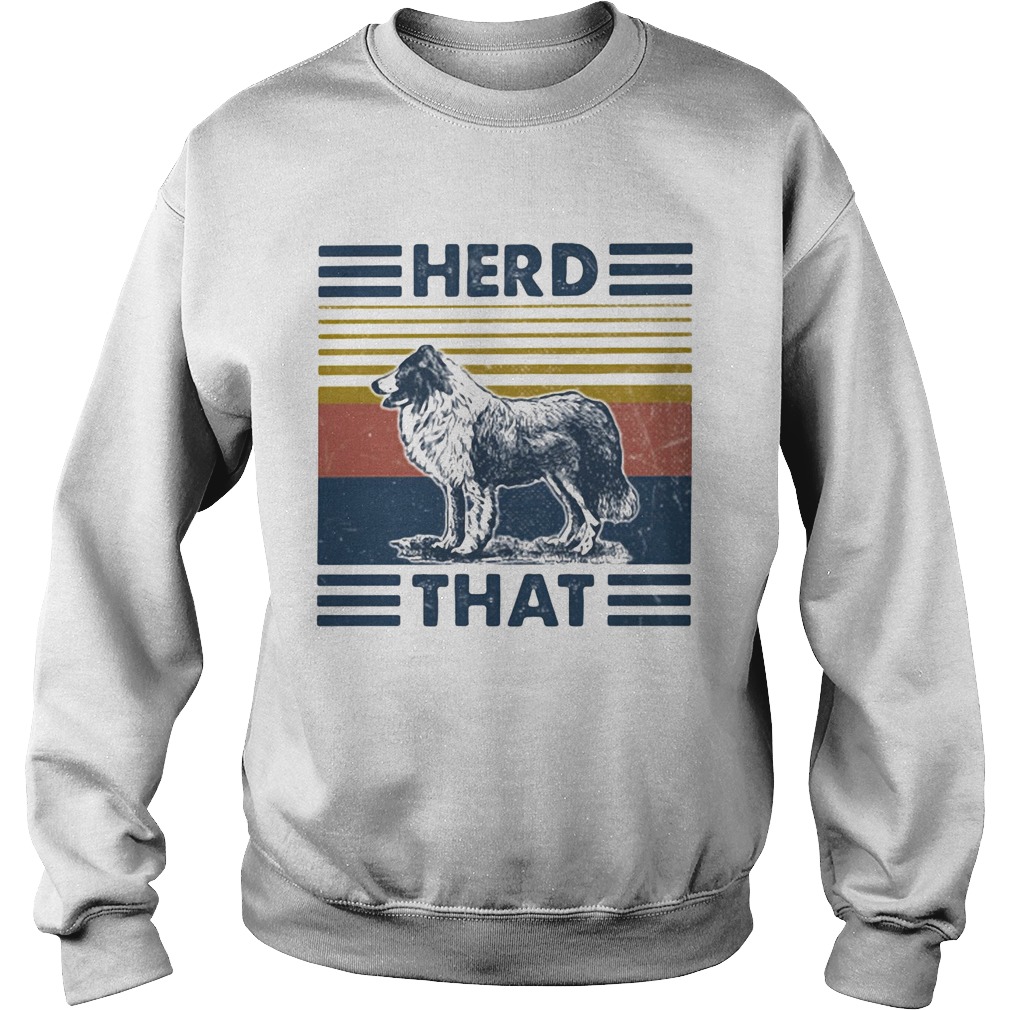 Herd that Dog vintage retro  Sweatshirt