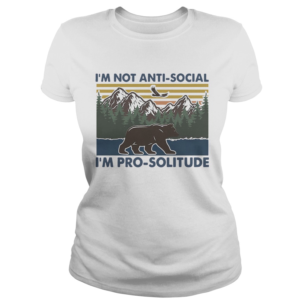 Hiking bear im not antisocial im prosolitude vintage Classic Ladies