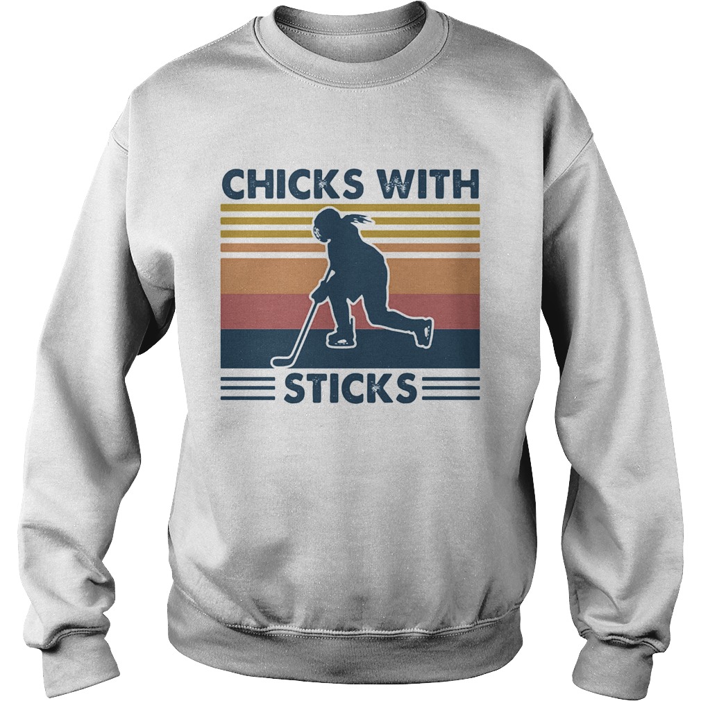Hockey chicks with sticks vintage retro Sweatshirt