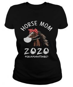 Horse mom 2020 mask quarantined  Classic Ladies