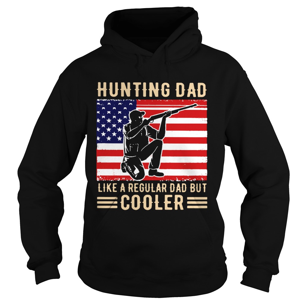 Hunting Dad Like A Regular Dad But Cooler American Flag  Hoodie
