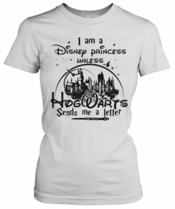 I Am A Disney Princess Unless Hogwarts Sends Me A Letter Star T-Shirt Classic Women's T-shirt