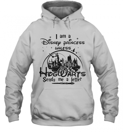 I Am A Disney Princess Unless Hogwarts Sends Me A Letter Star T-Shirt Unisex Hoodie
