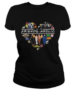 I Am A Friends Aholic  Classic Ladies