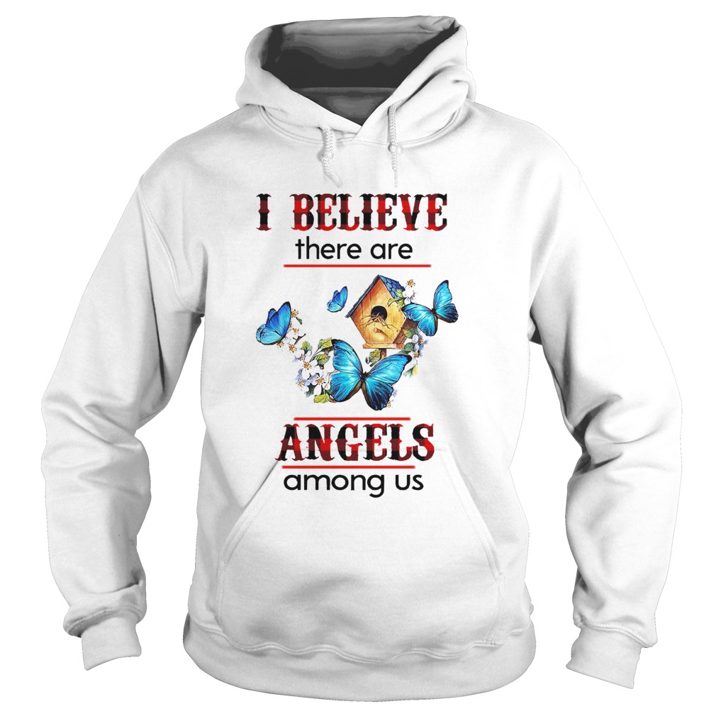 I Believe There Are Angels Among Us  Hoodie