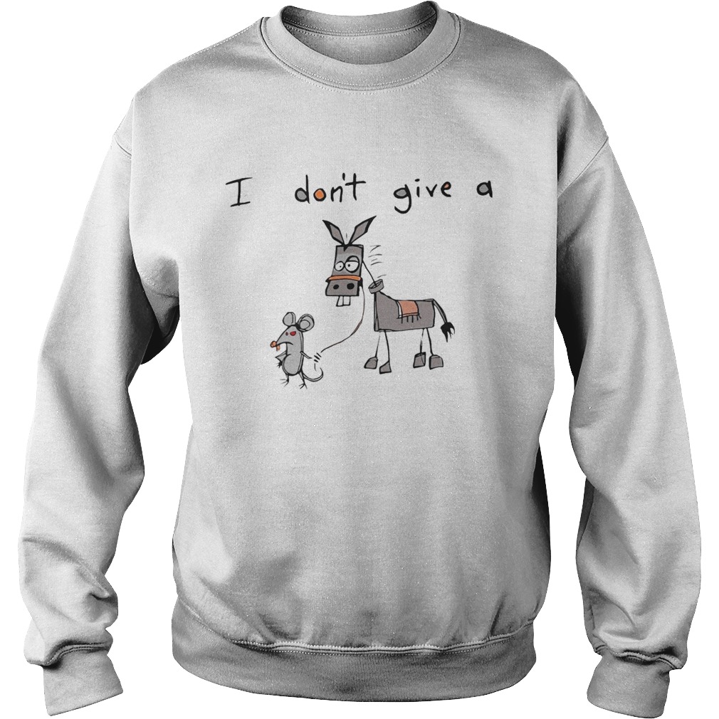 I Dont Give A Mouse Walking A Donkey Sweatshirt