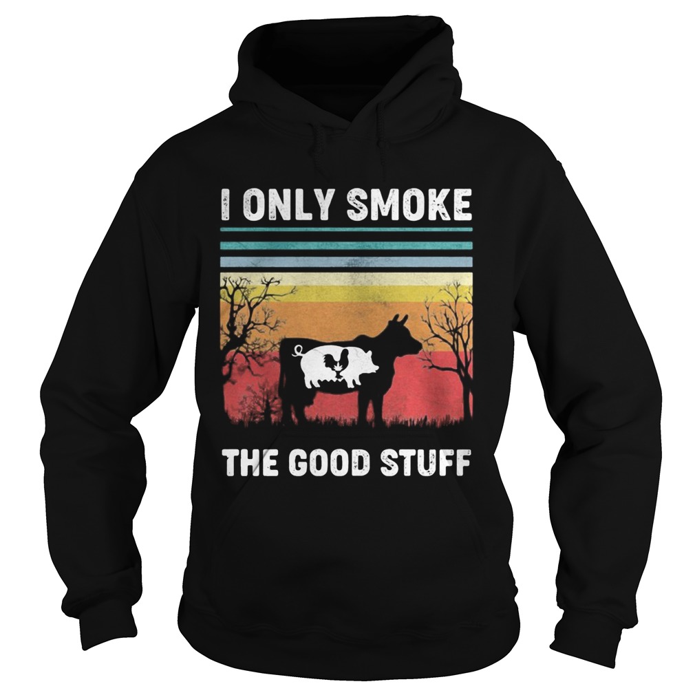 I Only Smoke The Good Stuff Cow Chicken Vintage Retro  Hoodie