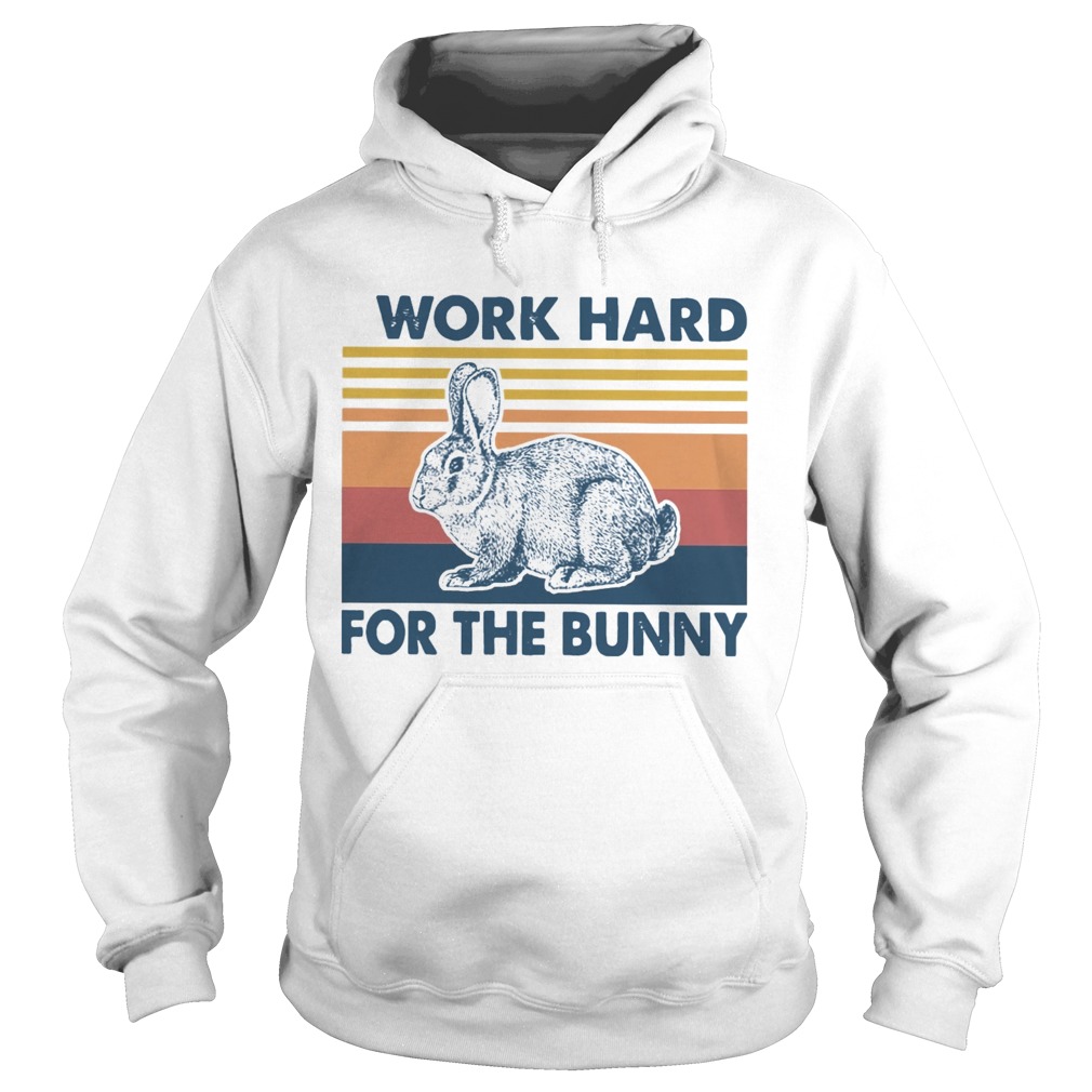 I Work Hard For The Bunny Vintage Hoodie