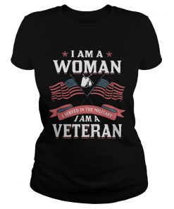 I am a woman i served in the military i am a veteran american flag independence day  Classic Ladies