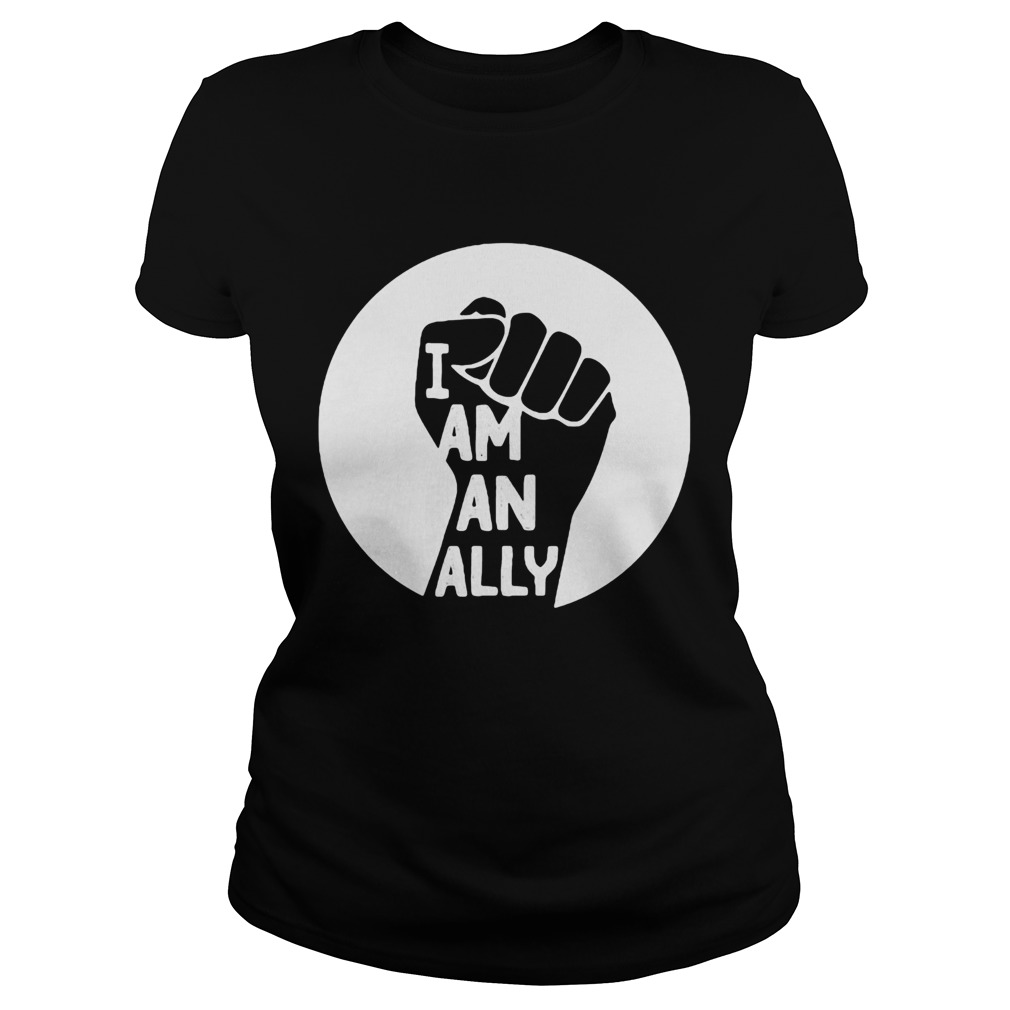 I am an ally hand Classic Ladies