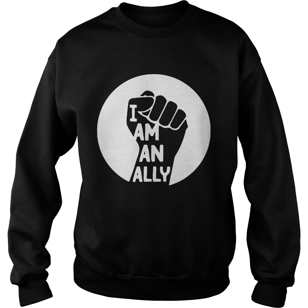 I am an ally hand Sweatshirt