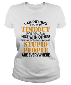 I am putting myself in timeout until I can play nice with others  Classic Ladies