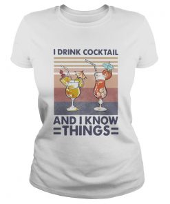 I drink cocktail and I know things vintage  Classic Ladies