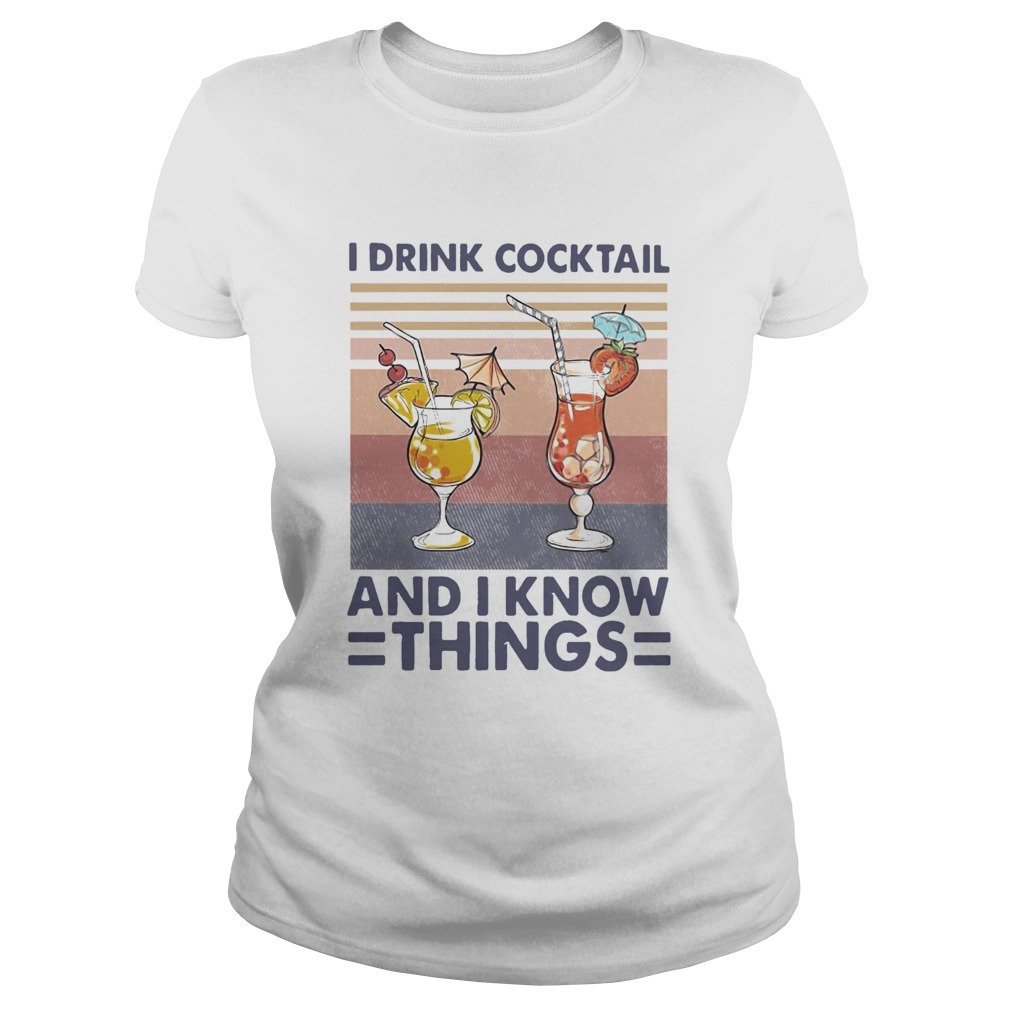 I drink cocktail and I know things vintage Classic Ladies