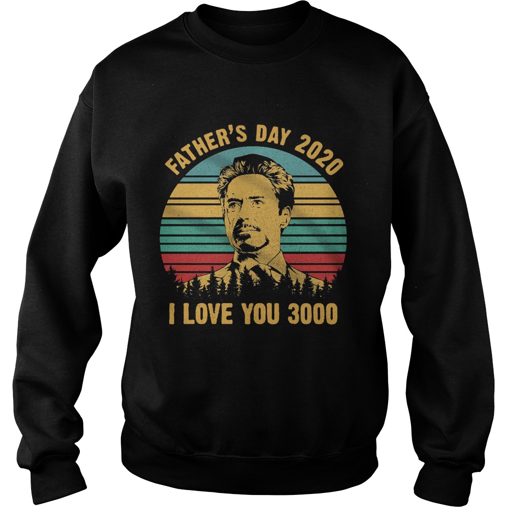 I love you 3000 irondad fathers day 2020 vintage retro Sweatshirt